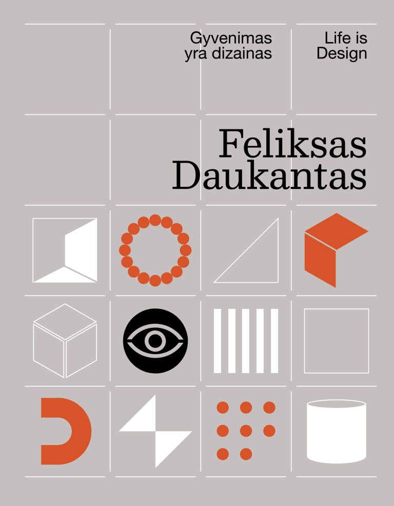 Feliksas Daukantas. Gyvenimas yra dizainas