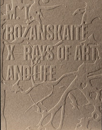 Marija Teresė Rožanskaitė. X-Rays of Art and Life